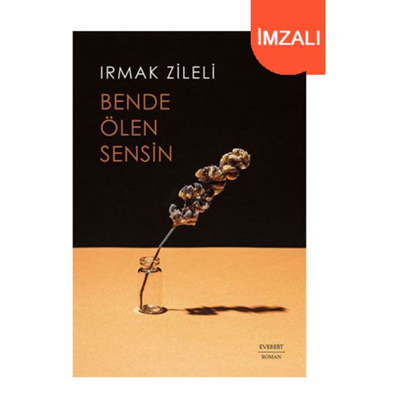 Bende Ölen Sensin - İmzalı Bende Ölen Sensin - İmzalı