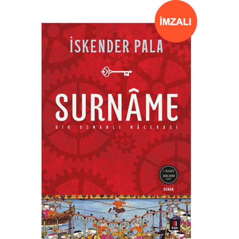 Surnâme - Bir Osmanlı Mâcerası (İmzalı) Surnâme - Bir Osmanlı Mâcerası (İmzalı)