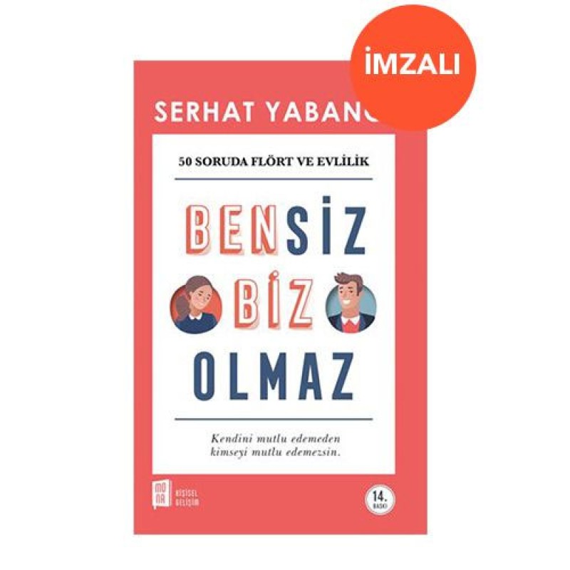 Bensiz Biz Olmaz (İmzalı) Bensiz Biz Olmaz (İmzalı)
