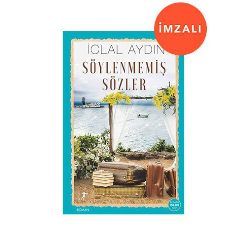 Söylenmemiş Sözler (İmzalı) Söylenmemiş Sözler (İmzalı)