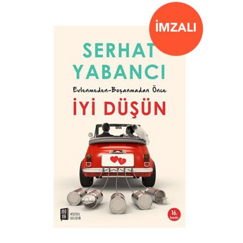 Evlenmeden - Boşanmadan Önce İyi Düşün (İmzalı)