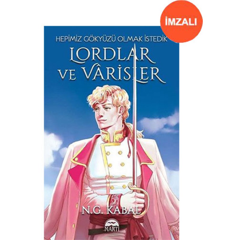 Lordlar ve Varisler - Beyaz Şömiz (Ciltli - İmzalı) Lordlar ve Varisler - Beyaz Şömiz (Ciltli - İmzalı)