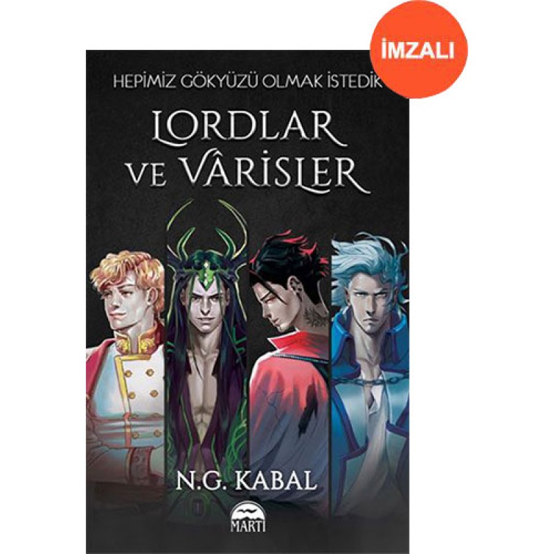 Hepimiz Gökyüzü Olmak İstedik - Lordlar ve Varisler (İmzalı) Hepimiz Gökyüzü Olmak İstedik - Lordlar ve Varisler (İmzalı)