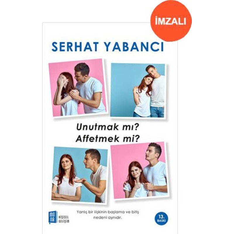 Unutmak Mı Affetmek Mi? (İmzalı) Unutmak Mı Affetmek Mi? (İmzalı)