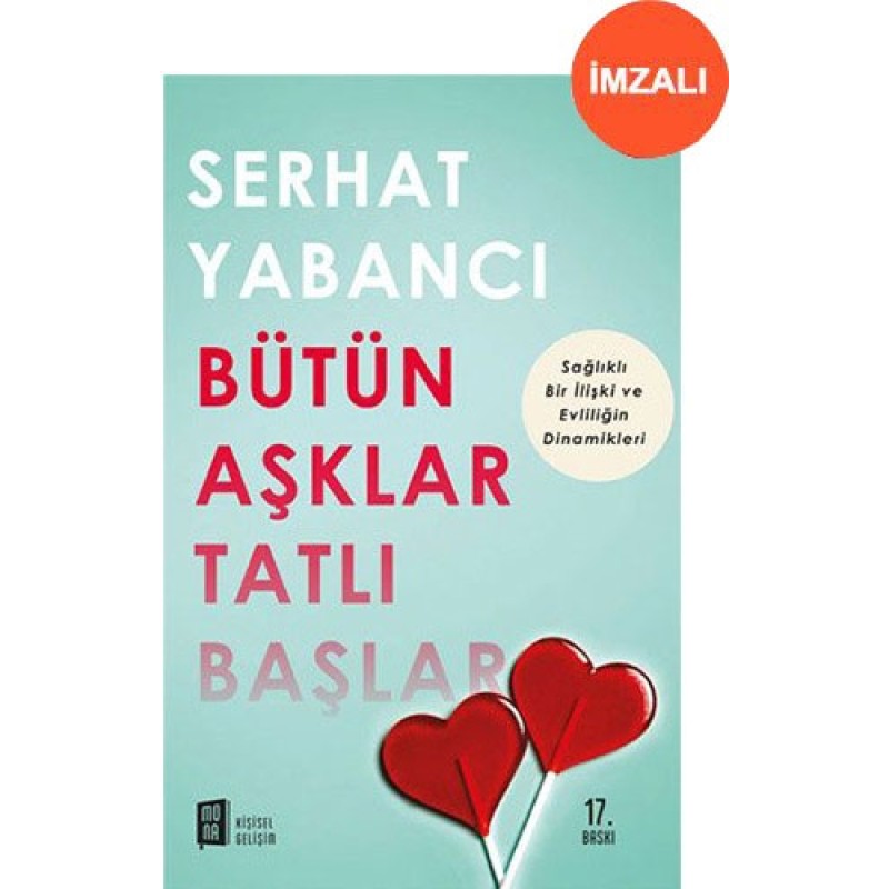 Bütün Aşklar Tatlı Başlar (İmzalı) Bütün Aşklar Tatlı Başlar (İmzalı)