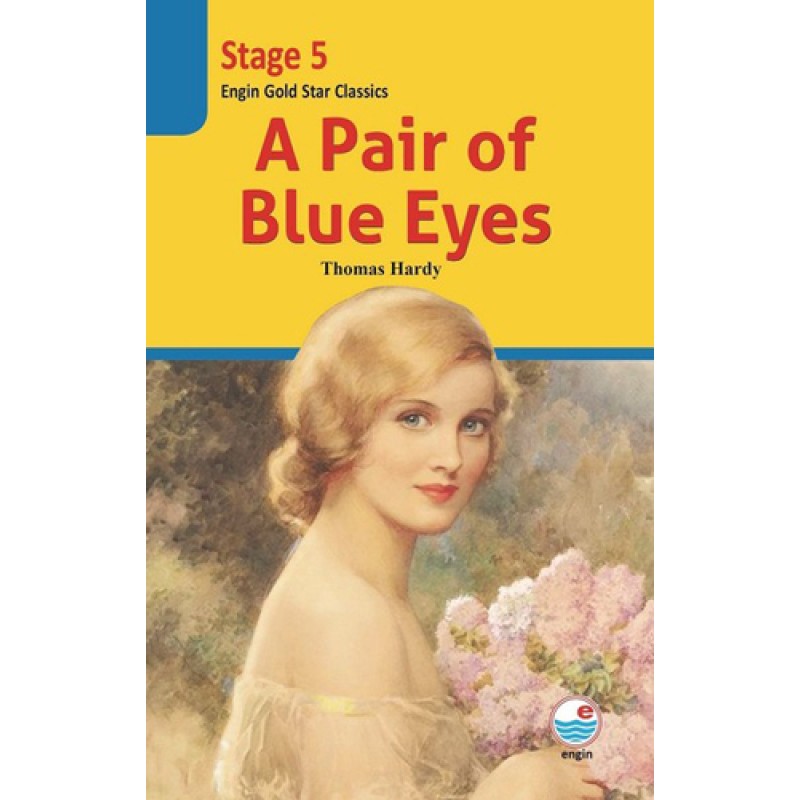 A Pair of Blue Eyes-Stage 5 A Pair of Blue Eyes-Stage 5