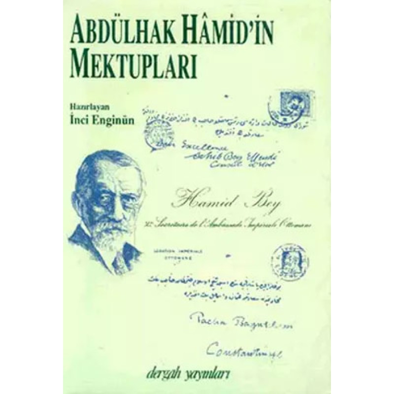Abdülhak Hamid’in Mektupları Cilt: 1 Abdülhak Hamid’in Mektupları Cilt: 1