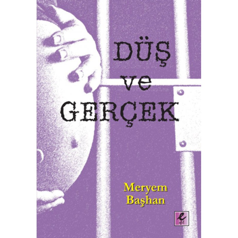 Düş ve Gerçek Düş ve Gerçek