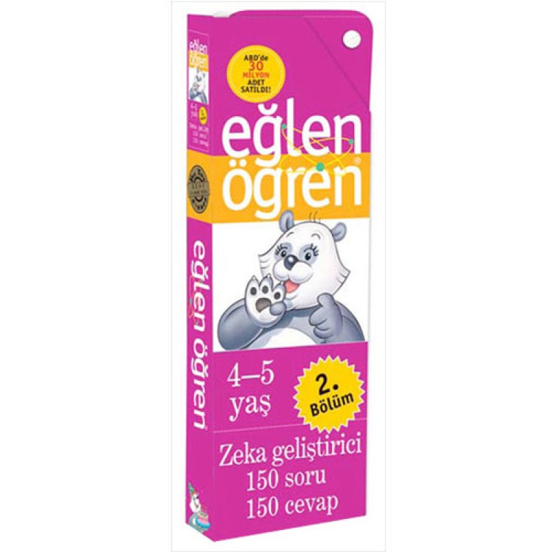 Eğlen Öğren 4-5 Yaş (2. Bölüm) Eğlen Öğren 4-5 Yaş (2. Bölüm)
