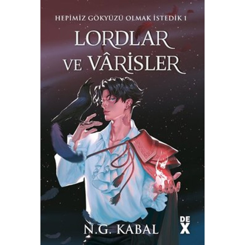 Hepimiz Gökyüzü Olmak İstedik 1 - Lordlar ve Vârisler (Kırmızı Şömiz - Ciltli) Hepimiz Gökyüzü Olmak İstedik 1 - Lordlar ve Vârisler (Kırmızı Şömiz - Ciltli)