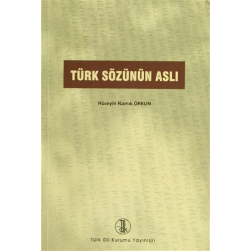 Türk Sözünün Aslı Türk Sözünün Aslı