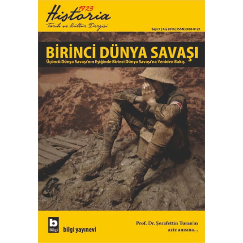 Historia 1923 Tarih ve Kültür Dergisi Sayı: 1 Historia 1923 Tarih ve Kültür Dergisi Sayı: 1