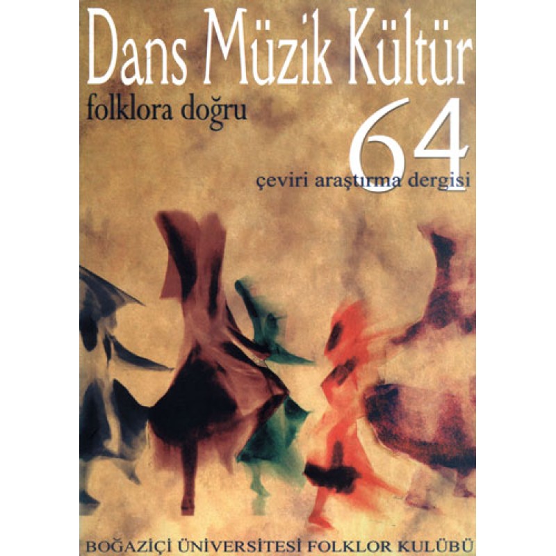 Dans Müzik Kültür Folklora Doğru Sayı: 64 Dans Müzik Kültür Folklora Doğru Sayı: 64