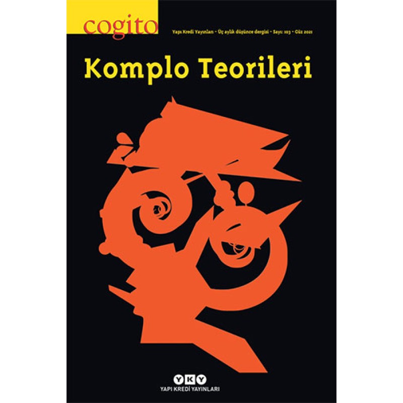Cogito Sayı: 103 Komplo Teorileri Cogito Sayı: 103 Komplo Teorileri
