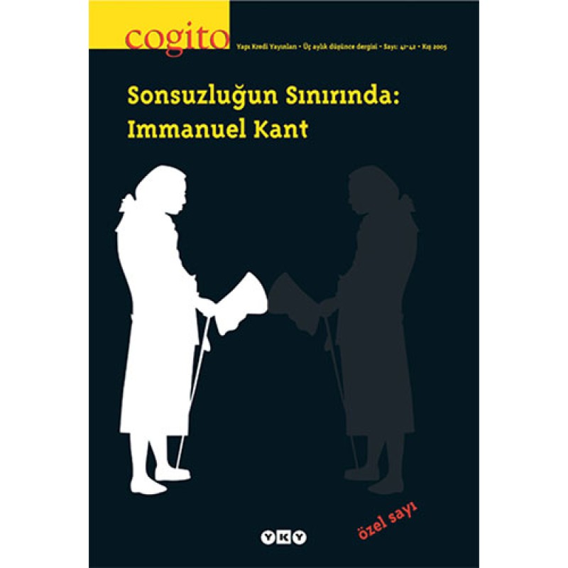 Cogito Sayı: 41-42 - Sonsuzluğun Sınırında: Immanuel Kant Cogito Sayı: 41-42 - Sonsuzluğun Sınırında: Immanuel Kant