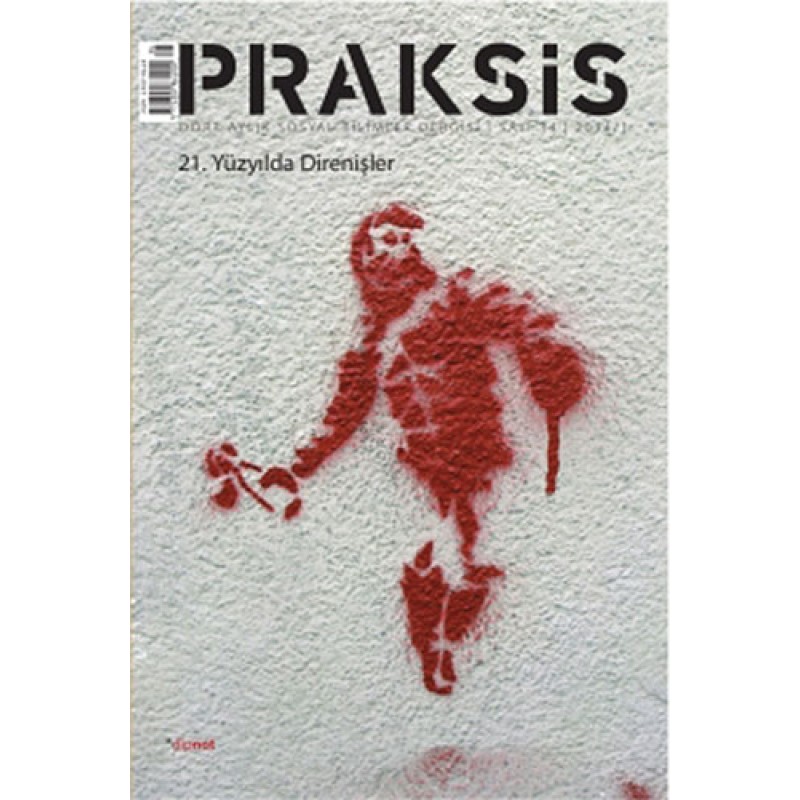 Praksis Sayı: 34 - 21. Yüzyılda Direnişler Praksis Sayı: 34 - 21. Yüzyılda Direnişler