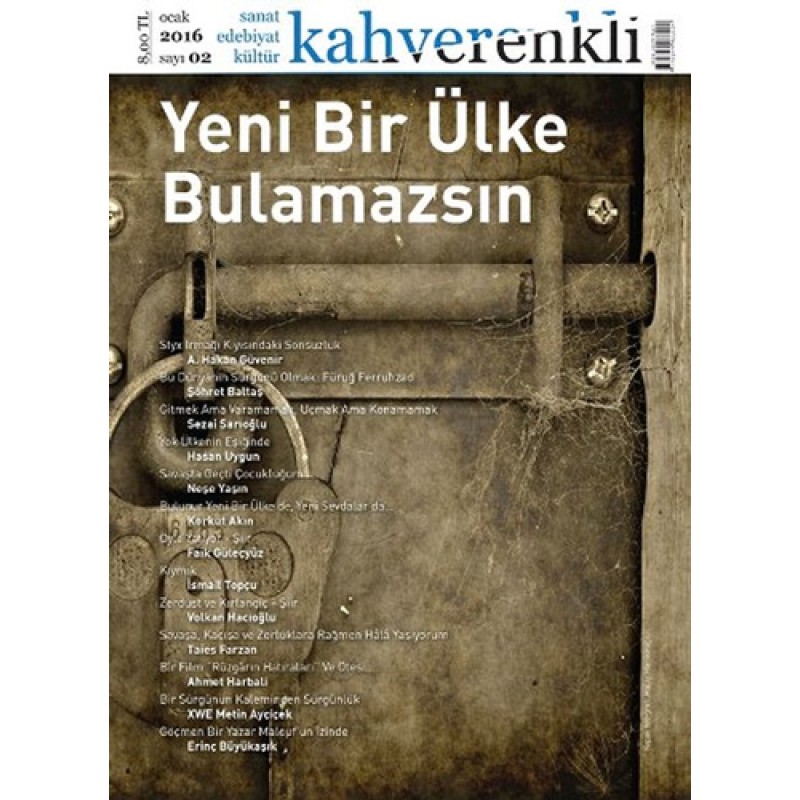 Kahverenkli Sanat Edebiyat Kültür Dergisi Sayı: 2 Kahverenkli Sanat Edebiyat Kültür Dergisi Sayı: 2