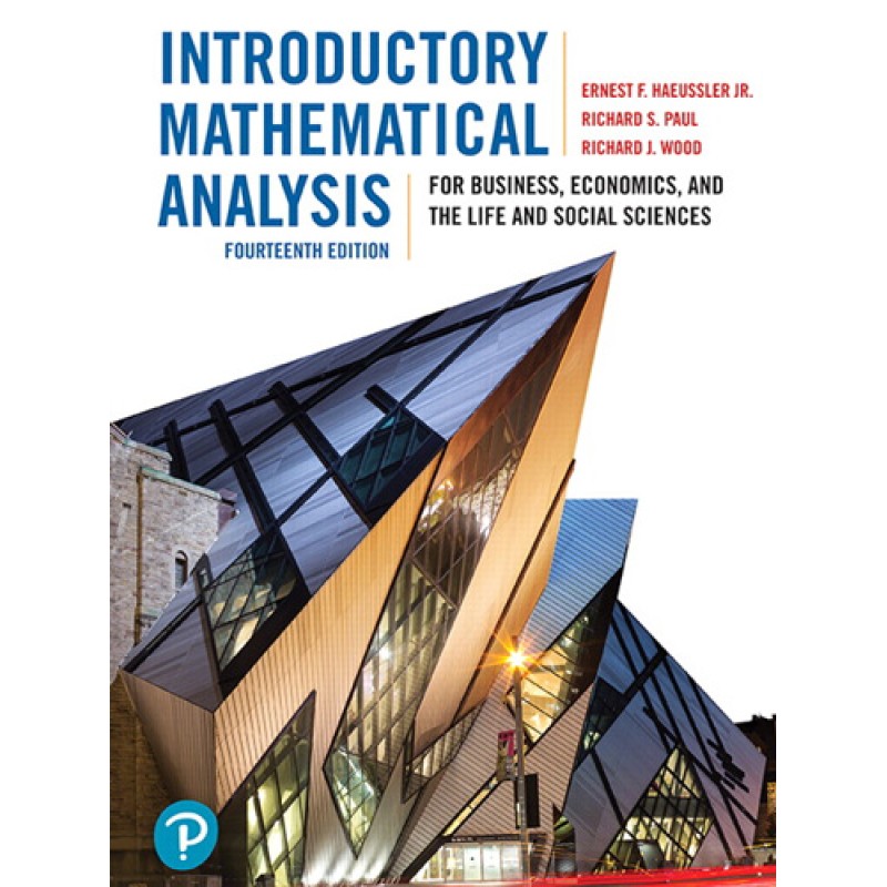 Introductory Mathematical Analysis for Business - Economics, and the Life and Social Sciences Introductory Mathematical Analysis for Business - Economics, and the Life and Social Sciences