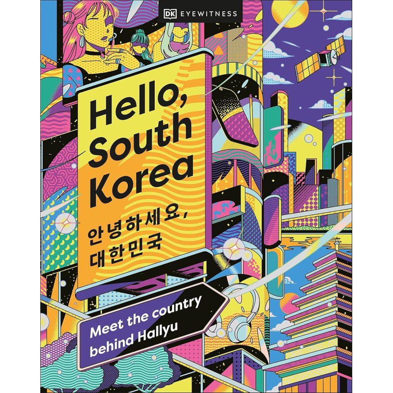 Hello South Korea : Meet the Country Behind Hallyu Hello South Korea : Meet the Country Behind Hallyu