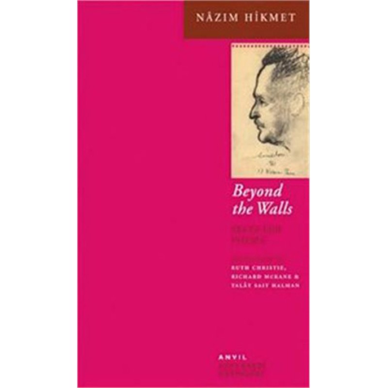 Nazım Hikmet Beyond the Walls Nazım Hikmet Beyond the Walls