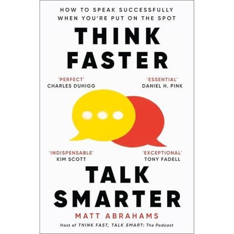 Think Faster, Talk Smarter Think Faster, Talk Smarter