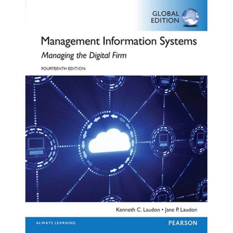 Management Information Systems, Global Edition Management Information Systems, Global Edition
