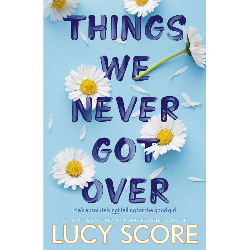 Things We Never Got Over Things We Never Got Over