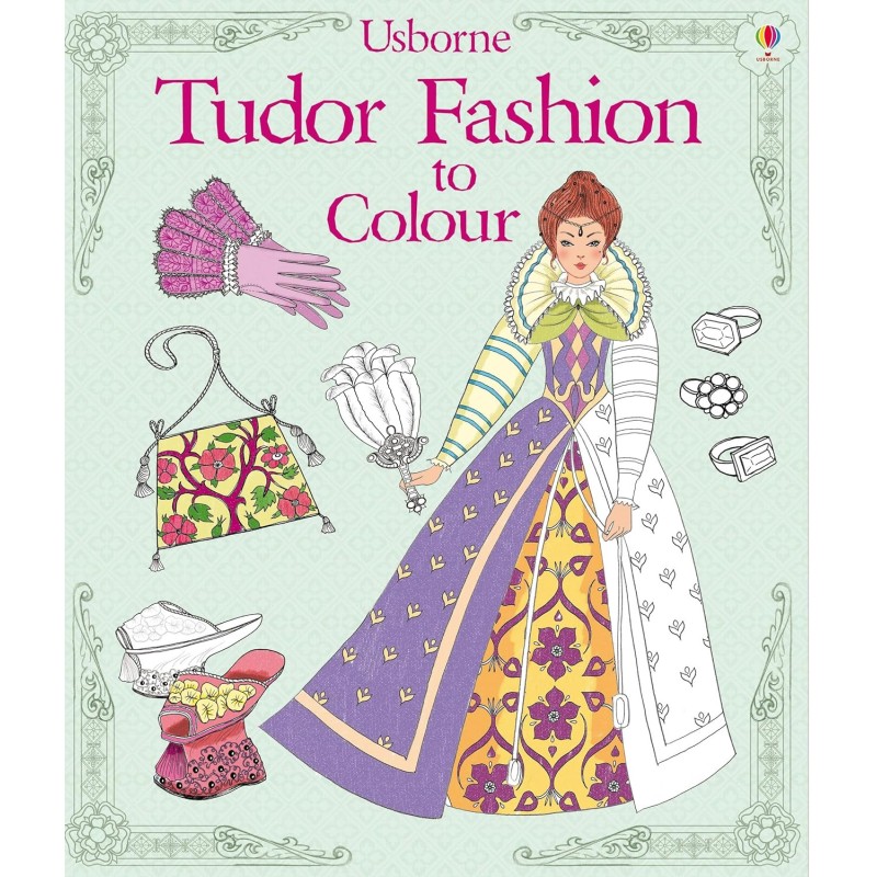 Tudor Fashion to Colour (Colouring Books) (Patterns to Colour) Tudor Fashion to Colour (Colouring Books) (Patterns to Colour)