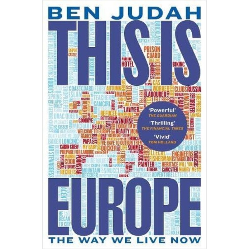 This is Europe - The Way We Live Now This is Europe - The Way We Live Now