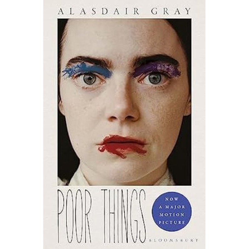 Poor Things - Read the extraordinary book behind the award-winning film Poor Things - Read the extraordinary book behind the award-winning film