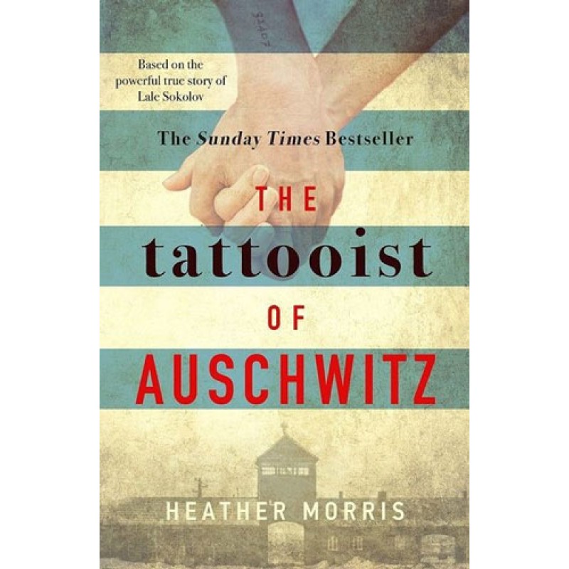 The Tattooist of Auschwitz The Tattooist of Auschwitz
