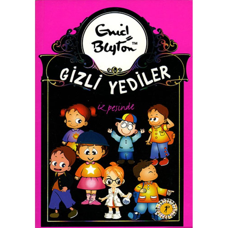 Gizli Yediler 4. Kitap: Gizli Yediler İz Peşinde