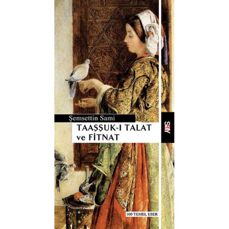 Taaşşuk-ı Talat ve Fitnat Taaşşuk-ı Talat ve Fitnat