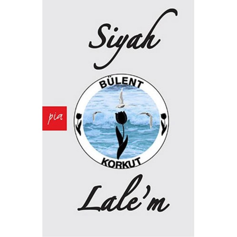 Siyah Lale’m Siyah Lale’m
