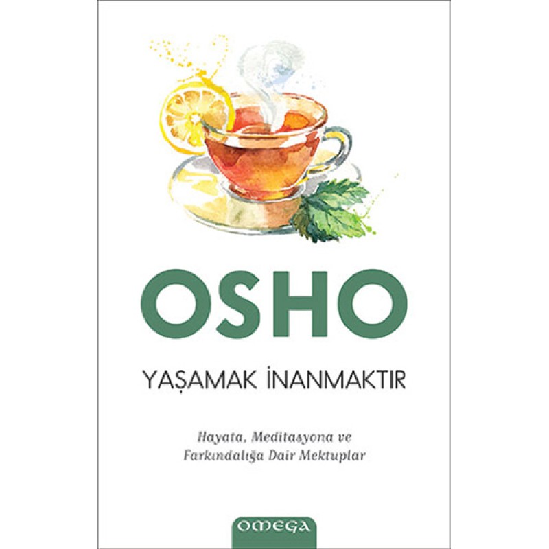 Yaşamak İnanmaktır