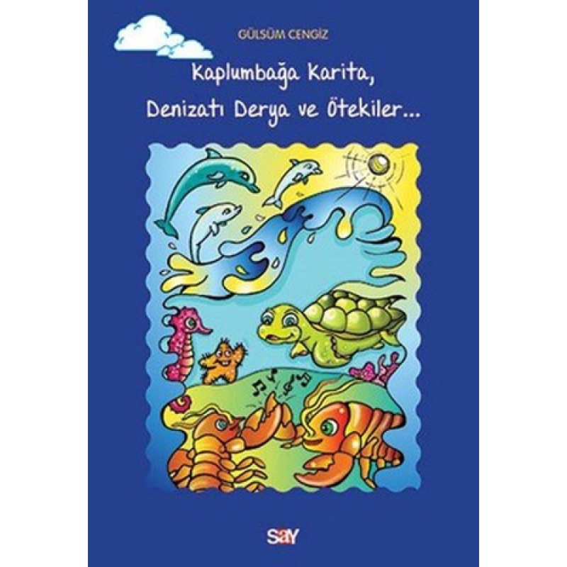 Kaplumbağa Karita Denizatı Derya ve Ötekiler Kaplumbağa Karita Denizatı Derya ve Ötekiler
