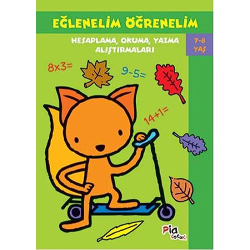Eğlenelim Öğrenelim - Hesaplama, Okuma, Yazma Alıştırmaları Eğlenelim Öğrenelim - Hesaplama, Okuma, Yazma Alıştırmaları