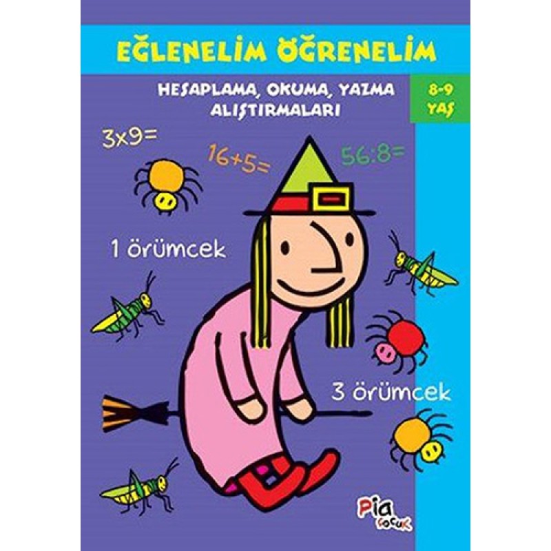 Eğlenelim Öğrenelim - Hesaplama, Okuma, Yazma Alıştırmaları
