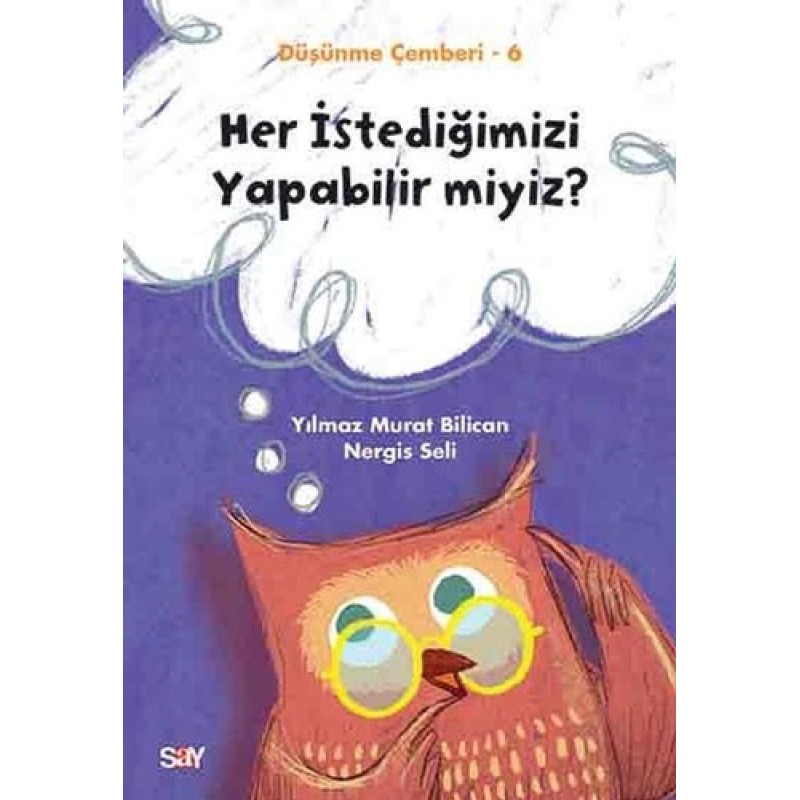 Her İstediğimizi Yapabilir miyiz? Her İstediğimizi Yapabilir miyiz?