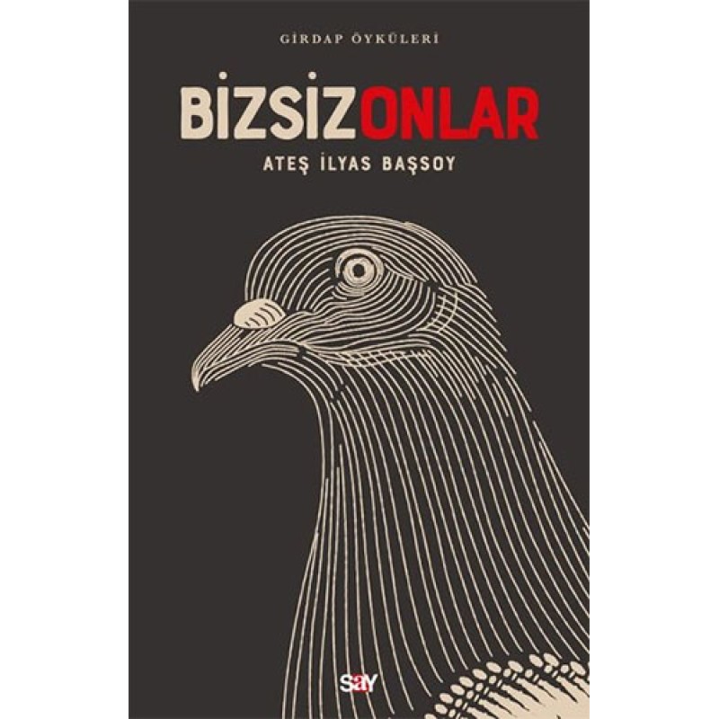 Bizsiz Onlar - Girdap Öyküleri Bizsiz Onlar - Girdap Öyküleri