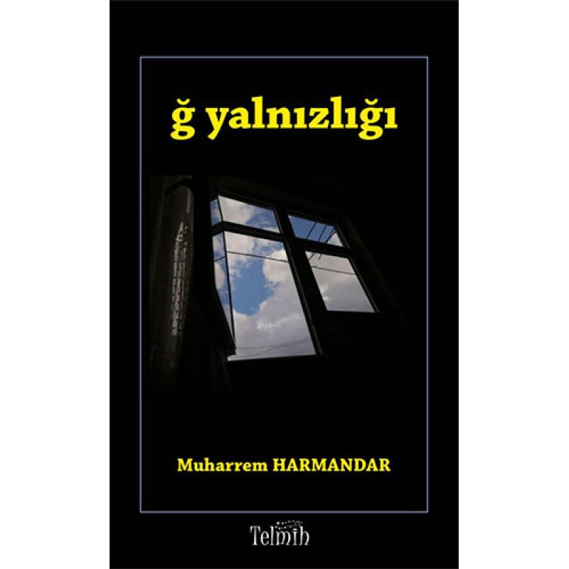 Ğ Yalnızlığı Ğ Yalnızlığı
