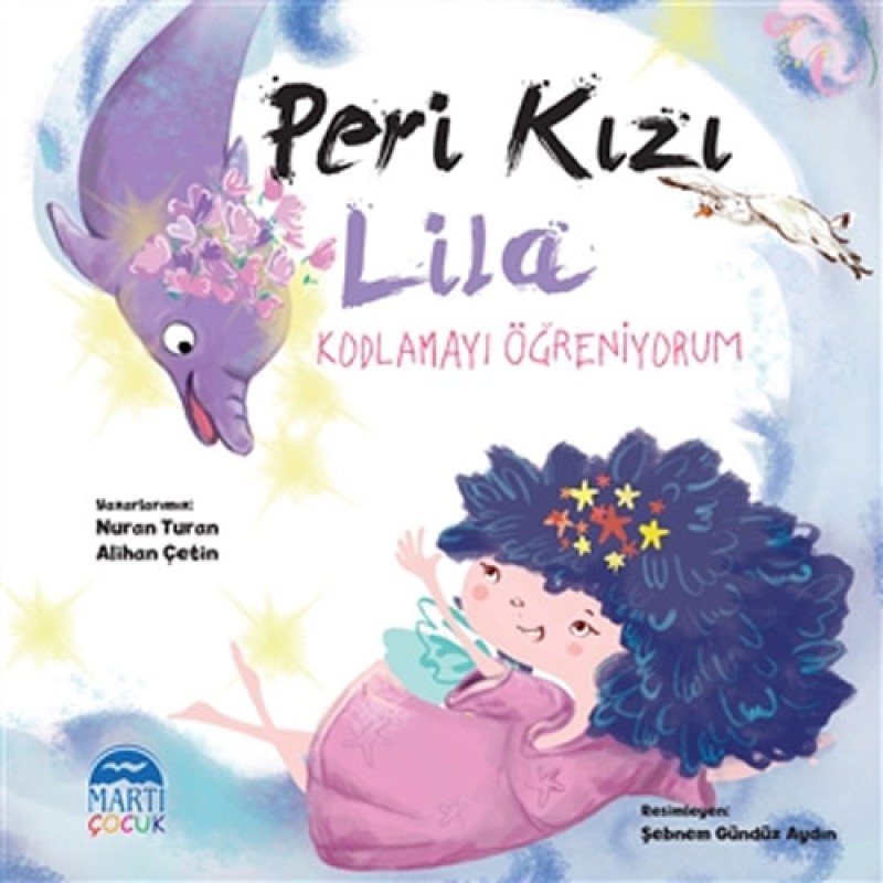 Kodlamayı Öğreniyorum - Peri Kızı Lila Kodlamayı Öğreniyorum - Peri Kızı Lila