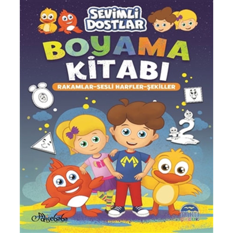 Sevimli Dostlar Boyama Kitabı - Rakamlar Sesli Harfler Şekiller Sevimli Dostlar Boyama Kitabı - Rakamlar Sesli Harfler Şekiller