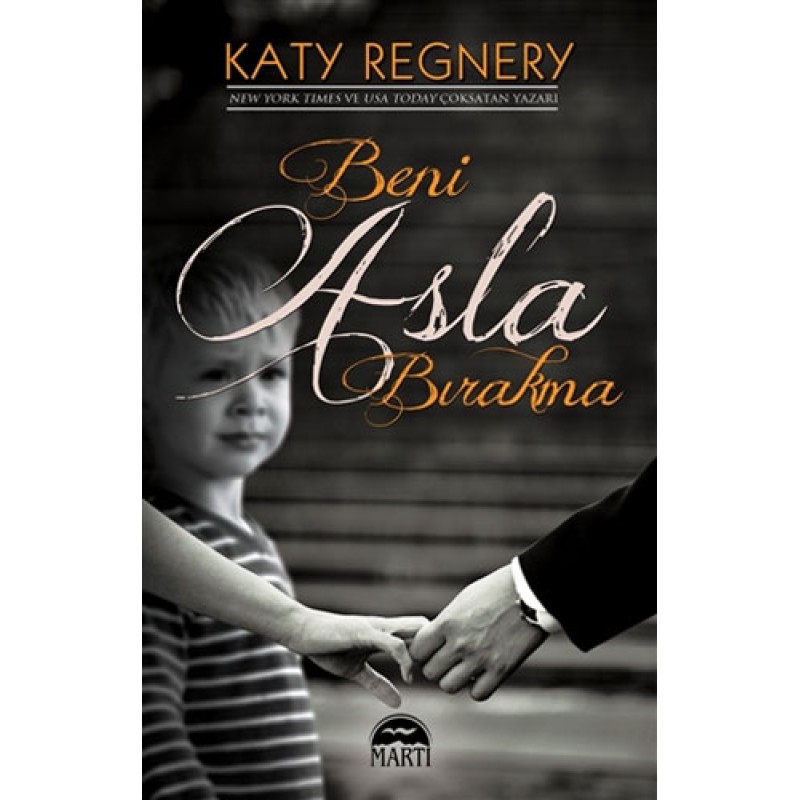 Beni Asla Bırakma Beni Asla Bırakma