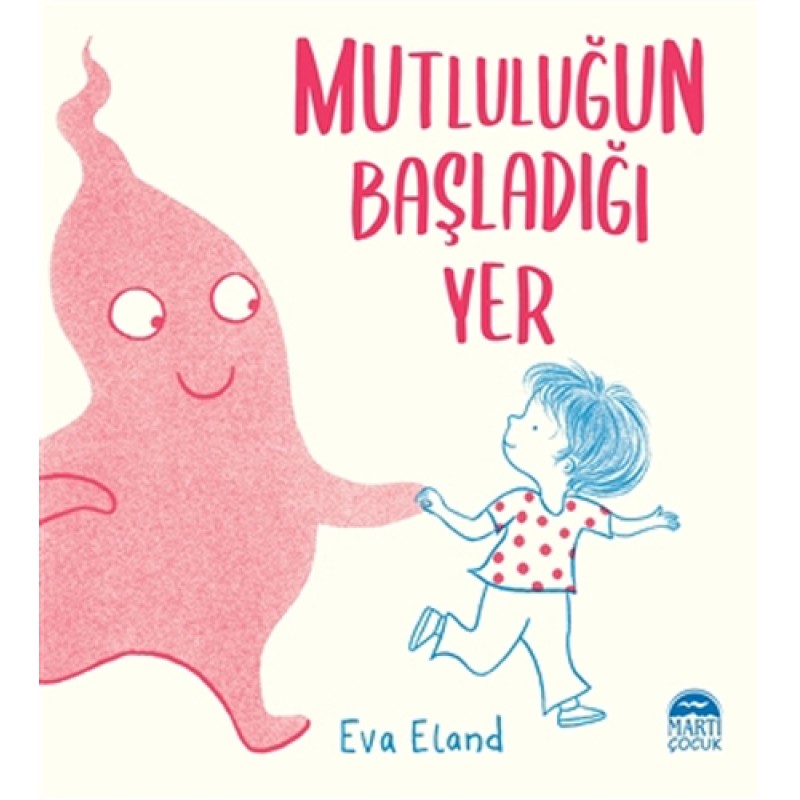 Mutluluğun Başladığı Yer (Ciltli) Mutluluğun Başladığı Yer (Ciltli)