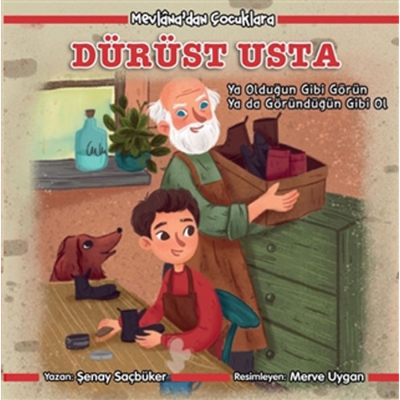 Mevlana’dan Çocuklara - Dürüst Usta Mevlana’dan Çocuklara - Dürüst Usta