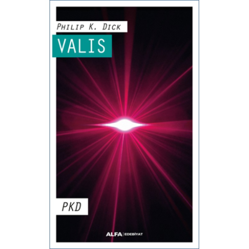 Valis - Valis Üçlemesi I Valis - Valis Üçlemesi I
