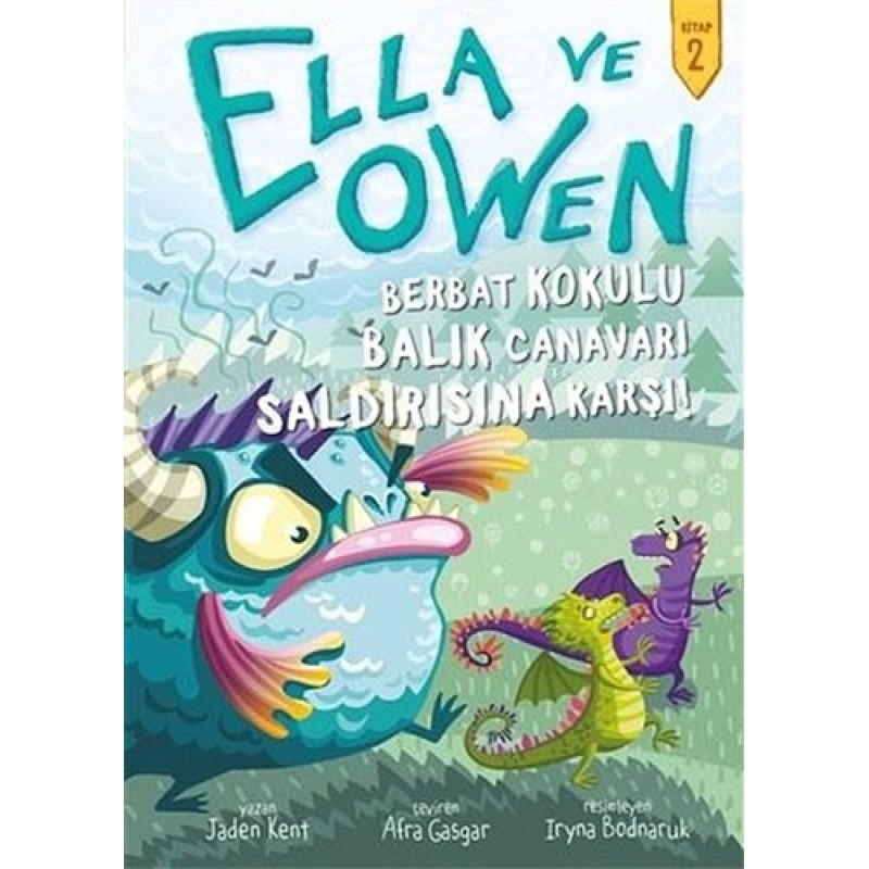 Ella ve Owen 2 - Berbat Kokulu Balık Canavarı Saldırısına Karşı! (Ciltli)