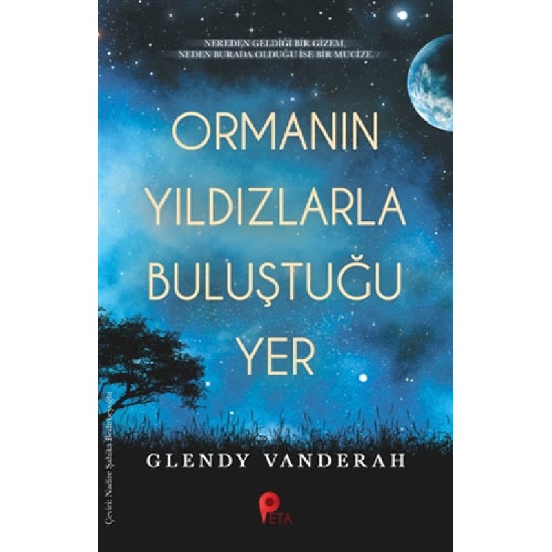 Ormanın Yıldızlarla Buluştuğu Yer Ormanın Yıldızlarla Buluştuğu Yer