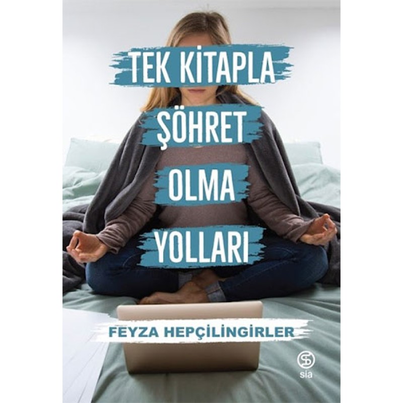 Tek Kitapla Şöhret Olma Yolları Tek Kitapla Şöhret Olma Yolları
